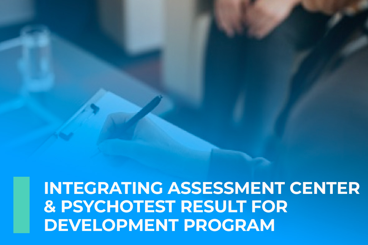 Integrating Assessment Center & Psychotest Result for Development Program