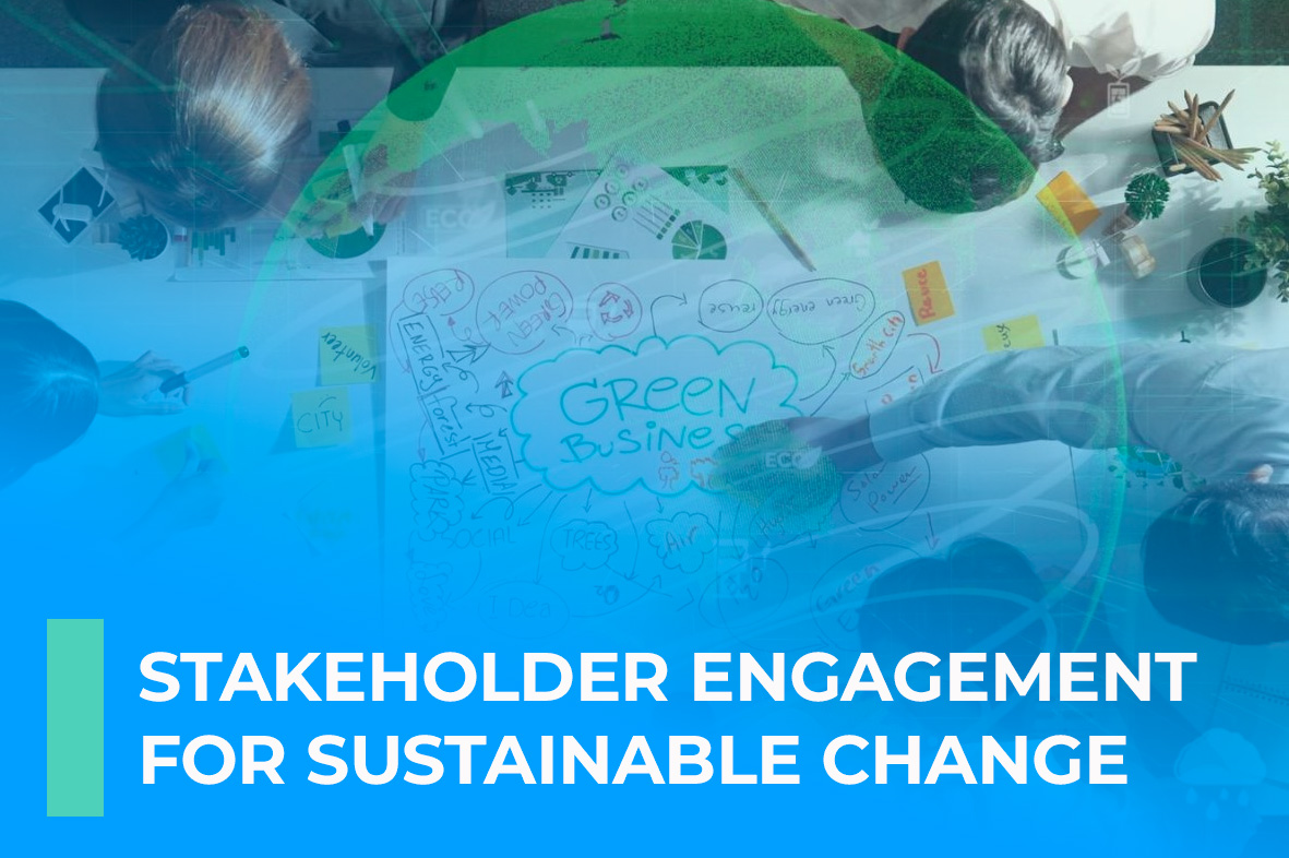Stakeholder Engagement for Sustainable Change